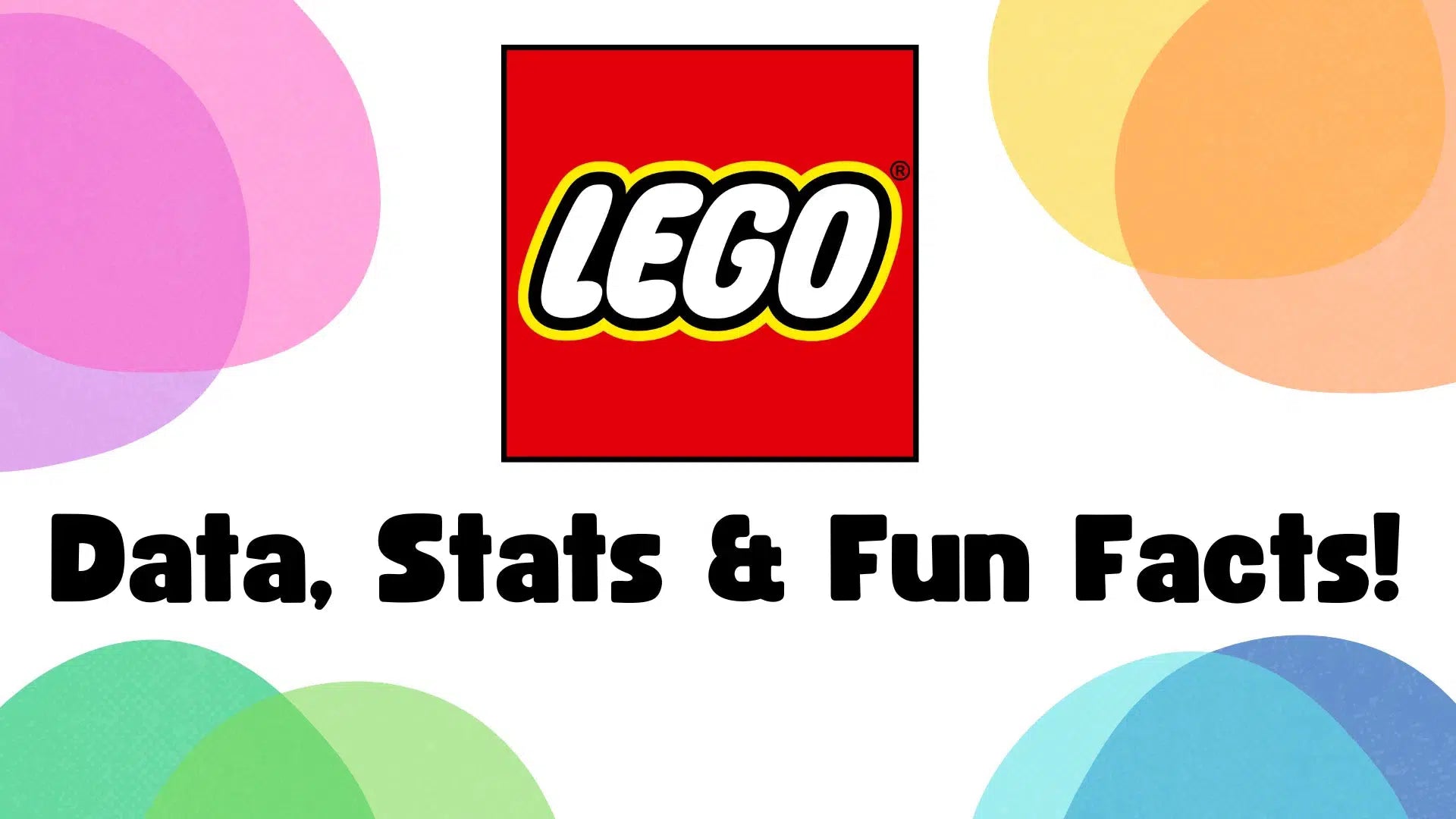 LEGO Statistics, Data & Fun Facts