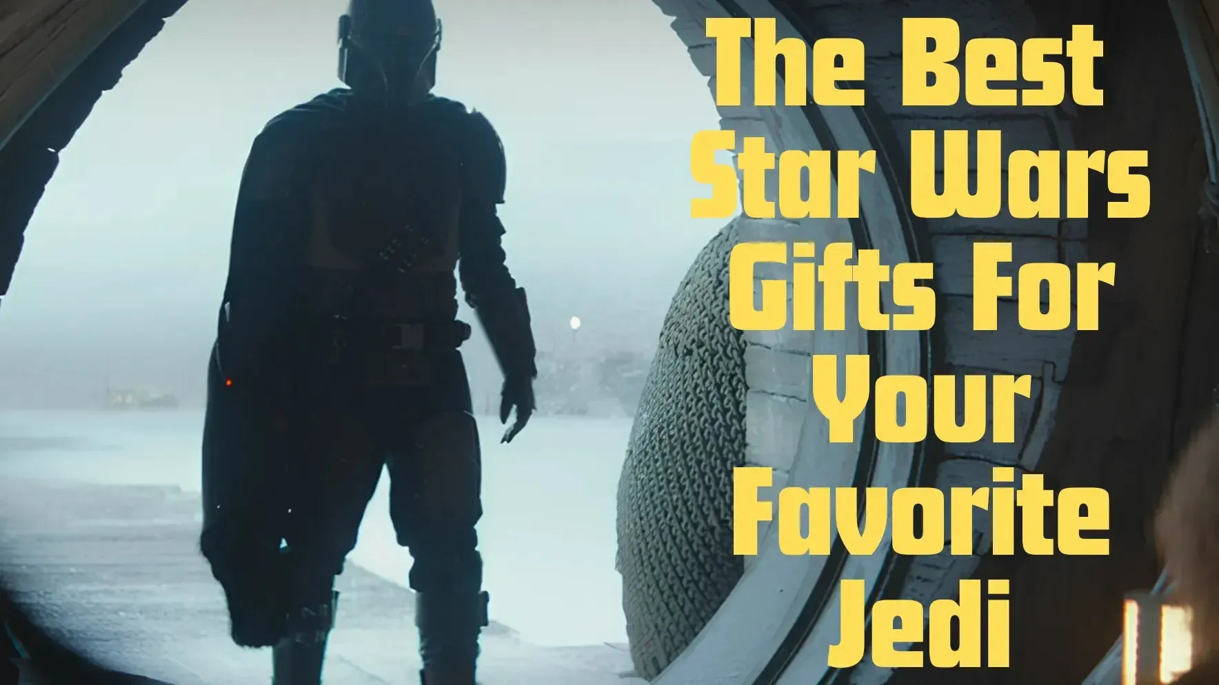 The 15 Best Star Wars Gifts | List of Cool & Unique Star Wars Gifts
