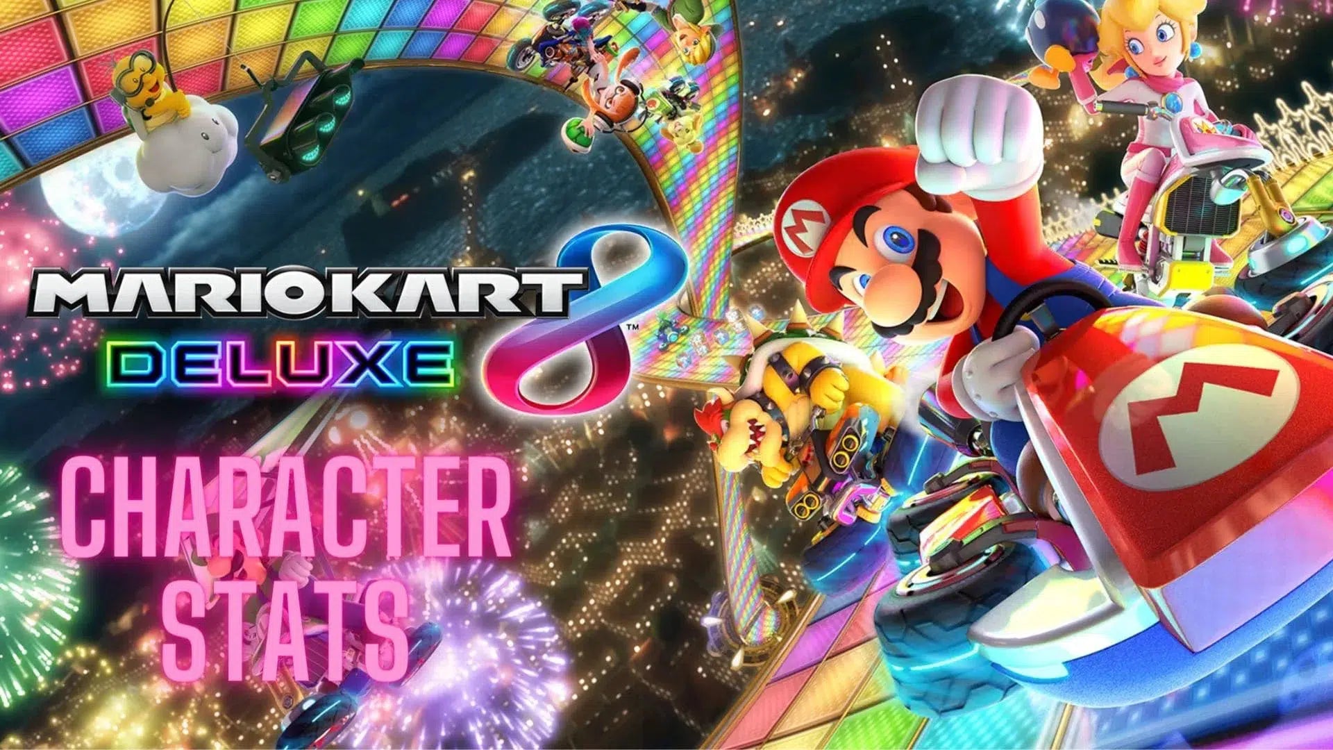 Mario Kart 8 Deluxe Characters & Stats