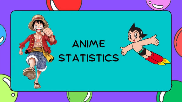 Anime Statistics, Information, Data & Fun Facts