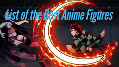 The 20 Best Anime Figures | List of Cool & Unique Anime Action Figures for Anime Fans