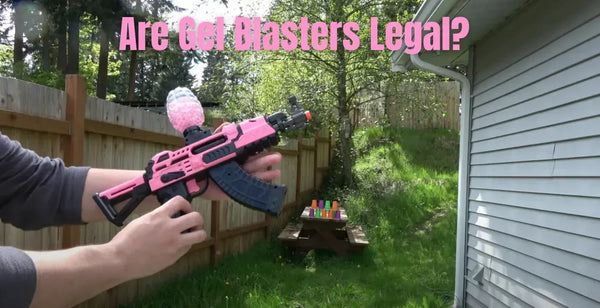 Gel Blasters | Are They Legal? | Legal Status, Orange Tips, Safety & More