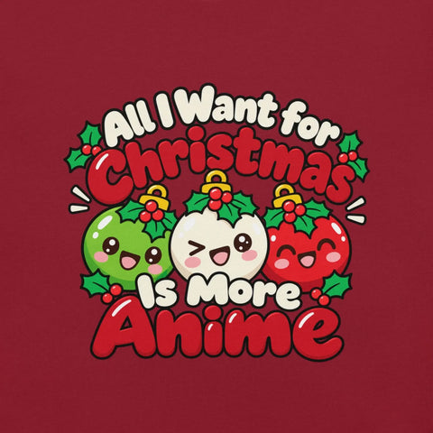 All I Want for Christmas Is More Anime T-Shirt - Cute Anime Christmas Tee - Image 14