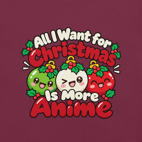 All I Want for Christmas Is More Anime T-Shirt - Cute Anime Christmas Tee - Image 18