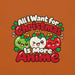 All I Want for Christmas Is More Anime T-Shirt - Cute Anime Christmas Tee