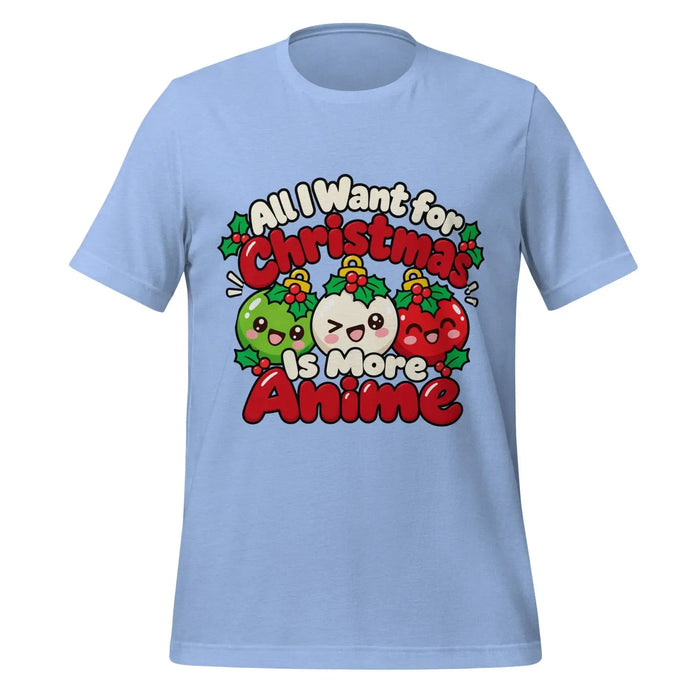 All I Want for Christmas Is More Anime T-Shirt - Cute Anime Christmas Tee