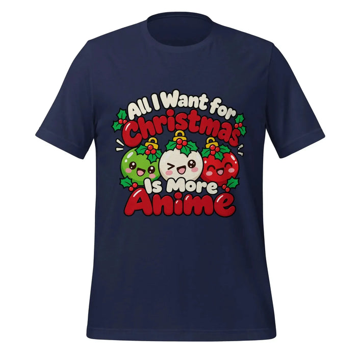 All I Want for Christmas Is More Anime T-Shirt - Cute Anime Christmas Tee
