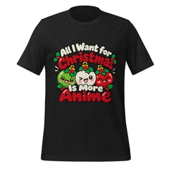 All I Want for Christmas Is More Anime T-Shirt - Cute Anime Christmas Tee