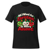 All I Want for Christmas Is More Anime T-Shirt - Cute Anime Christmas Tee