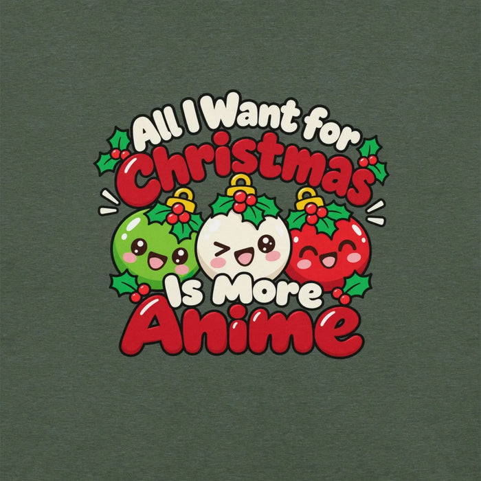 All I Want for Christmas Is More Anime T-Shirt - Funny Gag Gift Anime graphic tee
