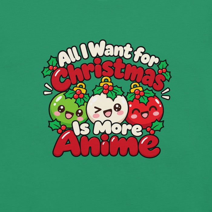 All I Want for Christmas Is More Anime T-Shirt - Funny Gag Gift Anime Christmas Tee