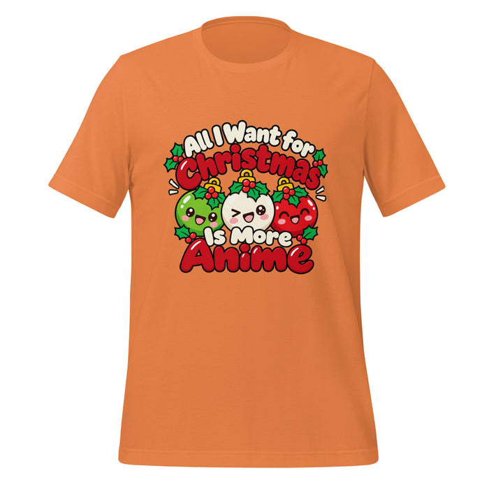 All I Want for Christmas Is More Anime T-Shirt - Funny Gag Gift Anime Christmas Tee