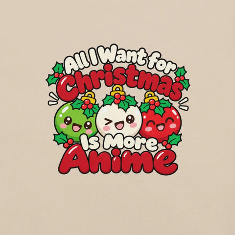 All I Want for Christmas Is More Anime T-Shirt - Funny Gag Gift Anime graphic tee - Image 34