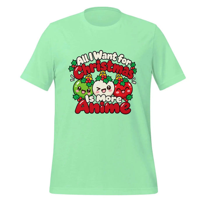 All I Want for Christmas Is More Anime T-Shirt - Funny Gag Gift Anime graphic tee