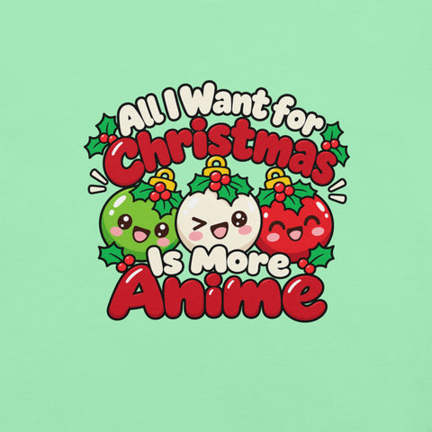 All I Want for Christmas Is More Anime T-Shirt - Funny Gag Gift Anime graphic tee - Image 38