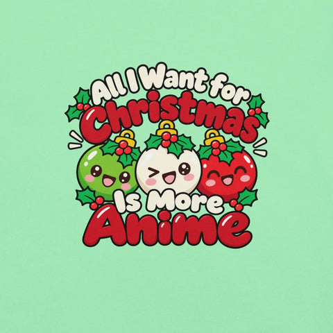 All I Want for Christmas Is More Anime T-Shirt - Funny Gag Gift Anime graphic tee - Image 38