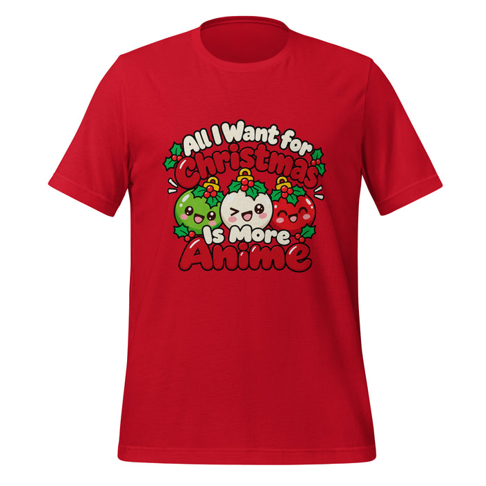 All I Want for Christmas Is More Anime T-Shirt - Funny Gag Gift Anime Christmas Tee