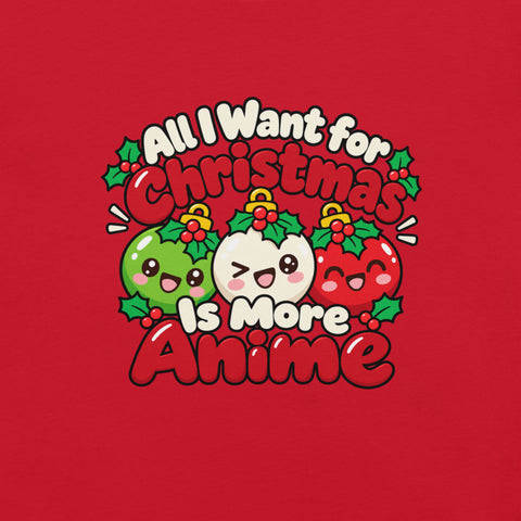 All I Want for Christmas Is More Anime T-Shirt - Funny Gag Gift Anime graphic tee - Image 6