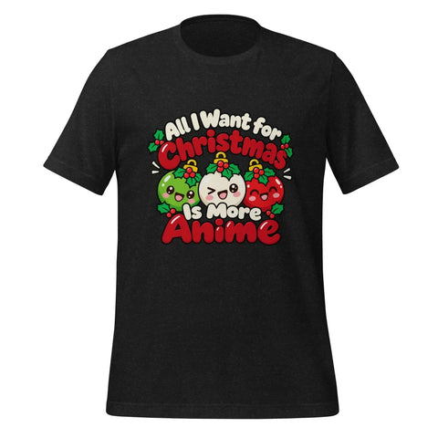 All I Want for Christmas Is More Anime T-Shirt - Funny Gag Gift Anime graphic tee - Image 1
