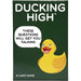 Ducking High - Adult Party Card Game for Adults (2-30 Players, Ages 21+) - Buzzed Games