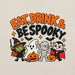 Eat, Drink & Bespooky T-Shirt - Funny Halloween Party Gag Gift Graphic Tee