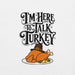 Gimme to Talk Turkey T-Shirt - Funny Pilgrim Turkey Thanksgiving Graphic Tee