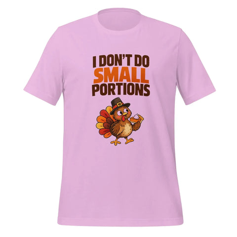 I Don't Do Small Portions T-Shirt - Funny Thanksgiving Turkey and Pie Graphic Tee - Image 21