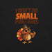 I Don't Do Small Portions T-Shirt - Funny Thanksgiving Turkey and Pie Graphic Tee