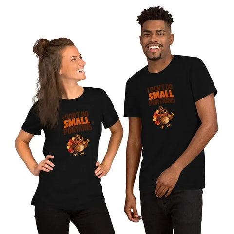 I Don't Do Small Portions T-Shirt - Funny Thanksgiving Turkey and Pie Graphic Tee - Image 8