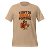 I Don't Do Small Portions T-Shirt - Funny Thanksgiving Turkey and Pie Graphic Tee
