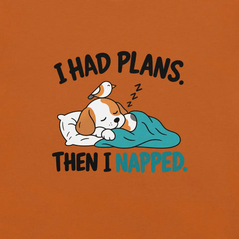 I Had Plans Then I Napped T-Shirt - Funny Sleeping Dog Graphic Tee - Image 10