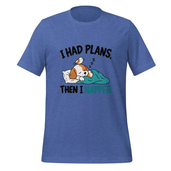 I Had Plans Then I Napped T-Shirt - Funny Sleeping Dog Graphic Tee