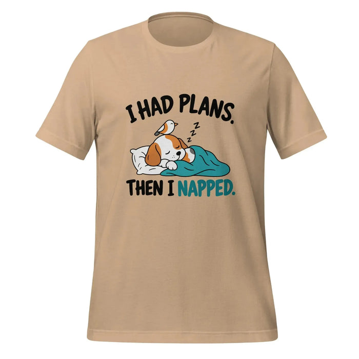 I Had Plans Then I Napped T-Shirt - Funny Sleeping Dog Graphic Tee