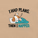 I Had Plans Then I Napped T-Shirt - Funny Sleeping Dog Graphic Tee