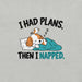 I Had Plans Then I Napped T-Shirt - Funny Sleeping Dog Graphic Tee