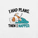 I Had Plans Then I Napped T-Shirt - Funny Sleeping Dog Graphic Tee
