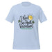 I Need a Six-Month Vacation T-Shirt - Funny Summer Travel Graphic Tee