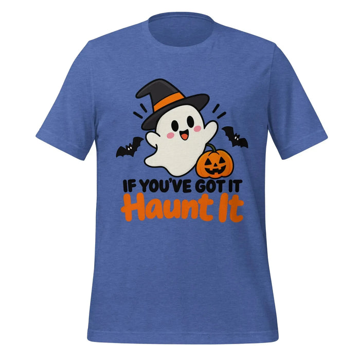 If You've Got It Haunt It T-Shirt - Cute Halloween Ghost and Pumpkin Graphic Tee