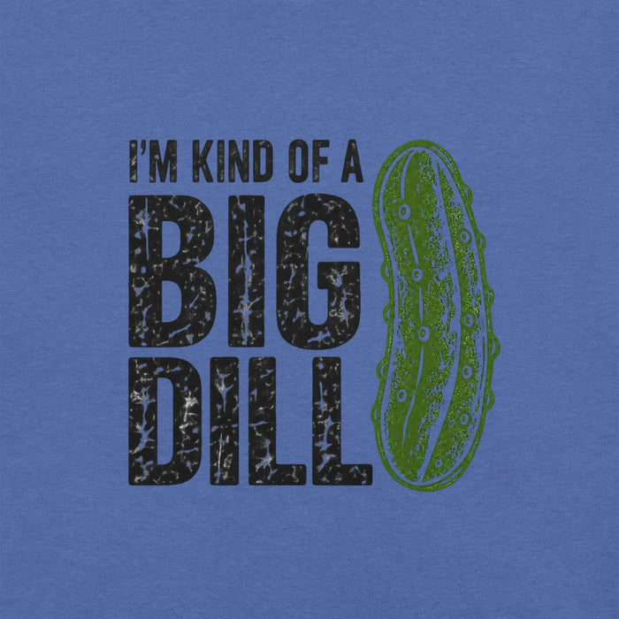 I'm Kind of a Big Dill T-Shirt - Funny Pickle Pun Graphic Tee