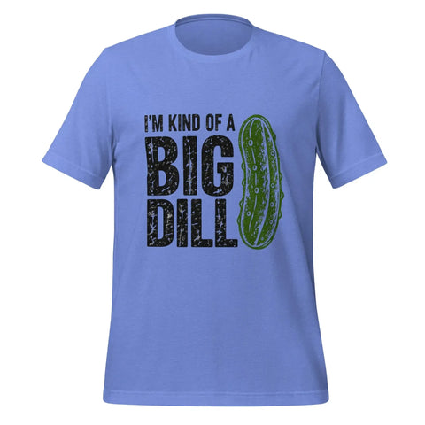 I'm Kind of a Big Dill T-Shirt - Funny Pickle Pun Graphic Tee - Image 13