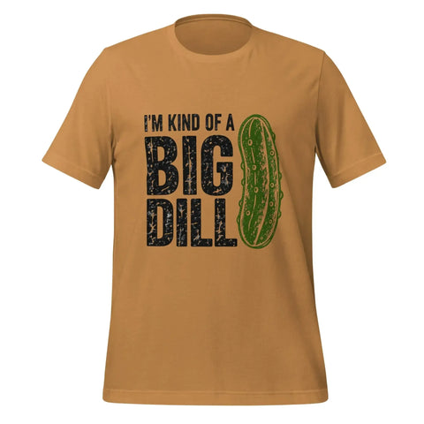 I'm Kind of a Big Dill T-Shirt - Funny Pickle Pun Graphic Tee - Image 17