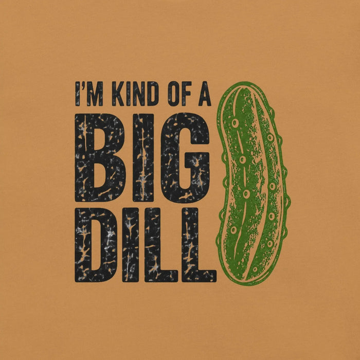 I'm Kind of a Big Dill T-Shirt - Funny Pickle Pun Graphic Tee