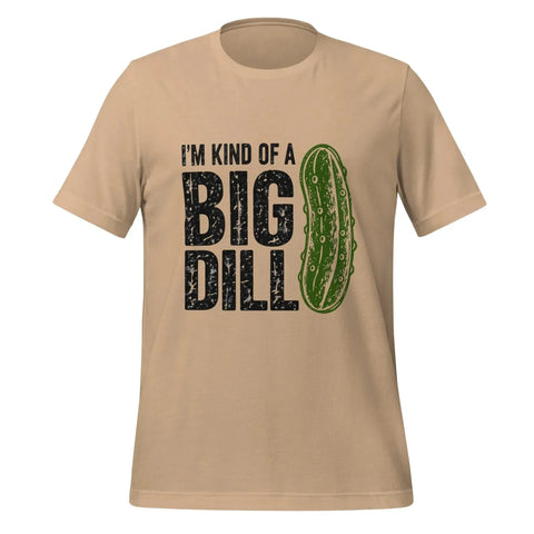 I'm Kind of a Big Dill T-Shirt - Funny Pickle Pun Graphic Tee - Image 21