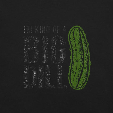 I'm Kind of a Big Dill T-Shirt - Funny Pickle Pun Graphic Tee - Image 2
