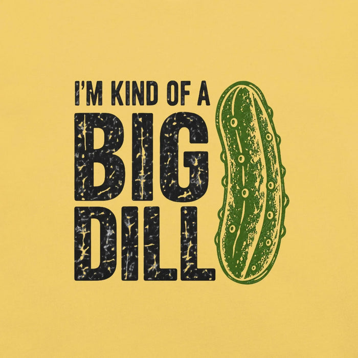 I'm Kind of a Big Dill T-Shirt - Funny Pickle Pun Graphic Tee