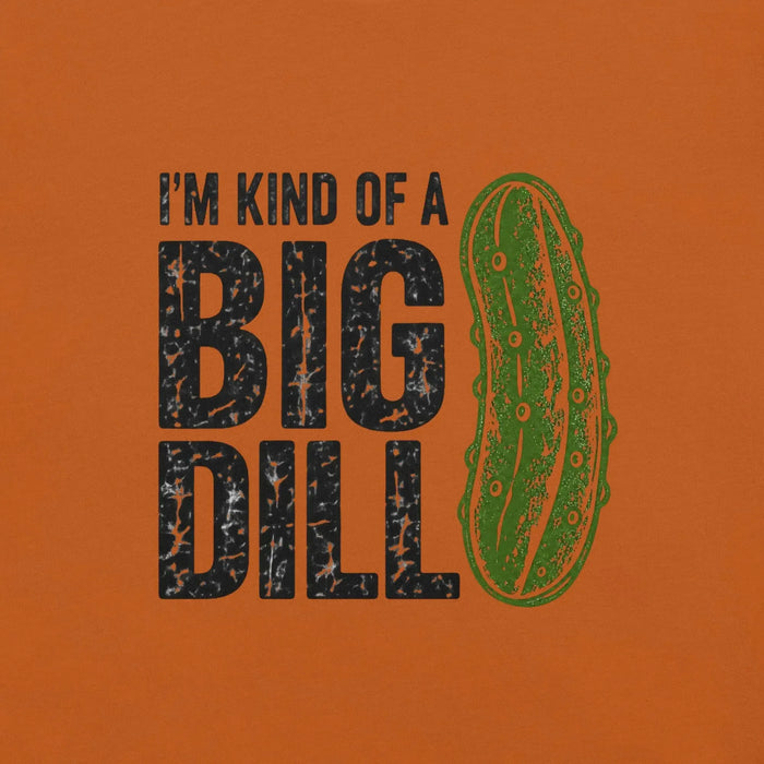 I'm Kind of a Big Dill T-Shirt - Funny Pickle Pun Graphic Tee