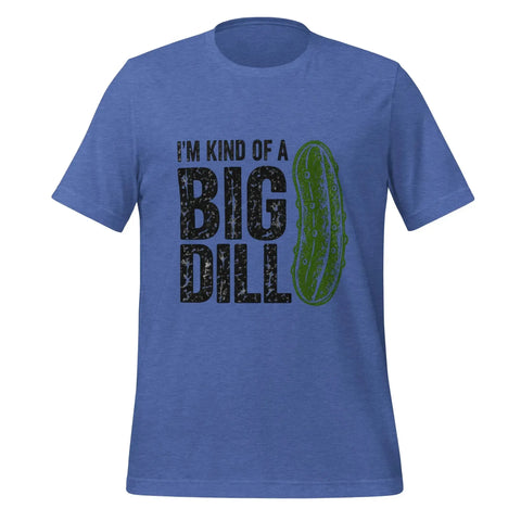 I'm Kind of a Big Dill T-Shirt - Funny Pickle Pun Graphic Tee - Image 9