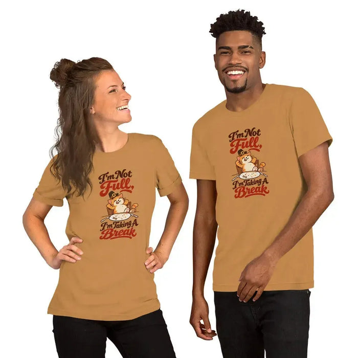 I'm Not Full, I'm Taking a Break T-Shirt - Funny Thanksgiving Cat Graphic Tee