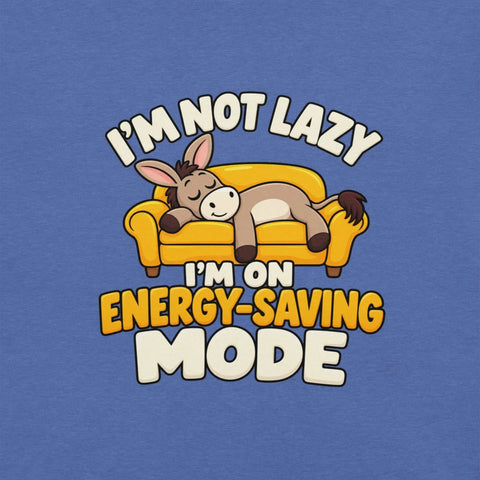 I'm Not Lazy, I'm on Energy-Saving Mode T-Shirt - Funny Relaxation Graphic Tee - Image 22