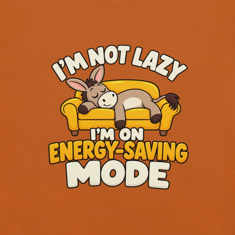 I'm Not Lazy, I'm on Energy-Saving Mode T-Shirt - Funny Relaxation Graphic Tee - Image 2